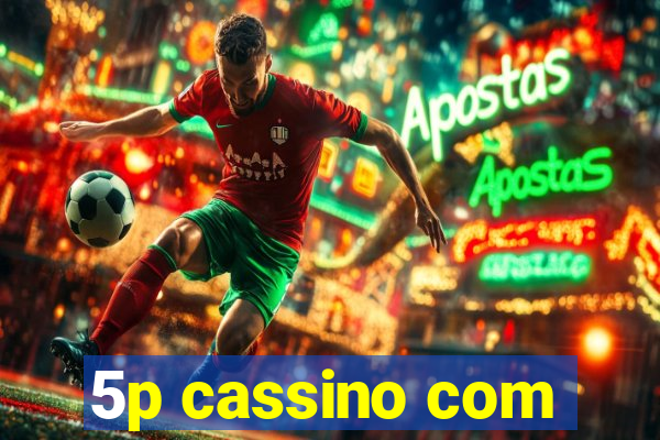 5p cassino com